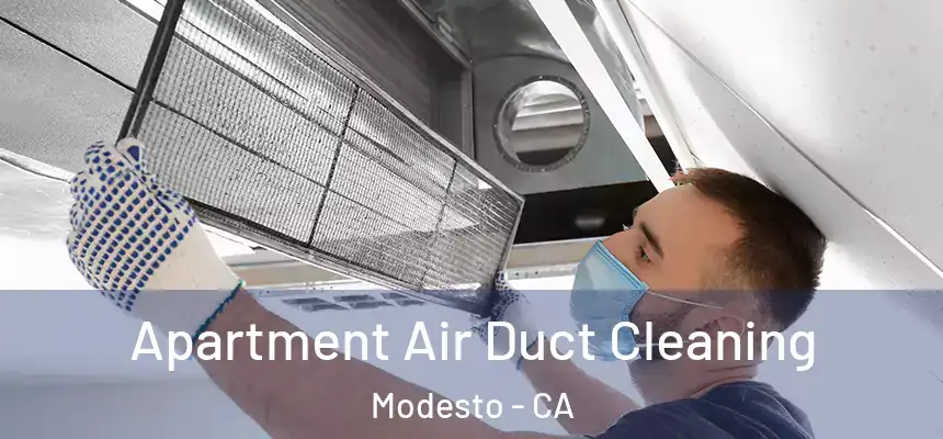 Apartment Air Duct Cleaning Modesto - CA