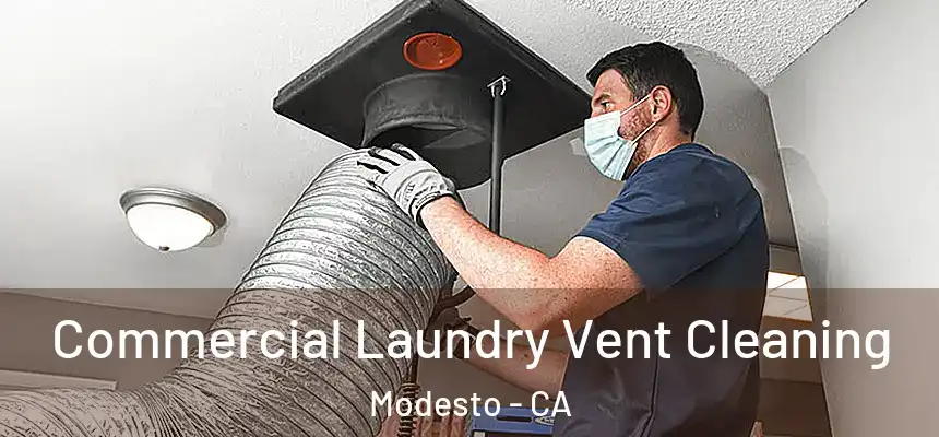 Commercial Laundry Vent Cleaning Modesto - CA