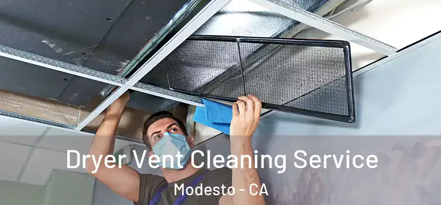 Dryer Vent Cleaning Service Modesto - CA