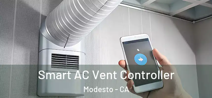 Smart AC Vent Controller Modesto - CA